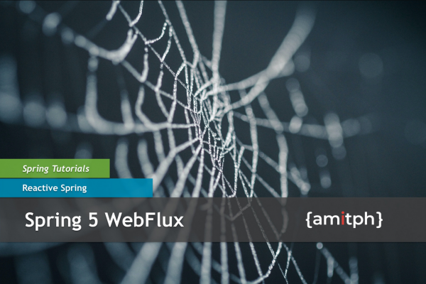 Spring 5 WebFlux | amitph